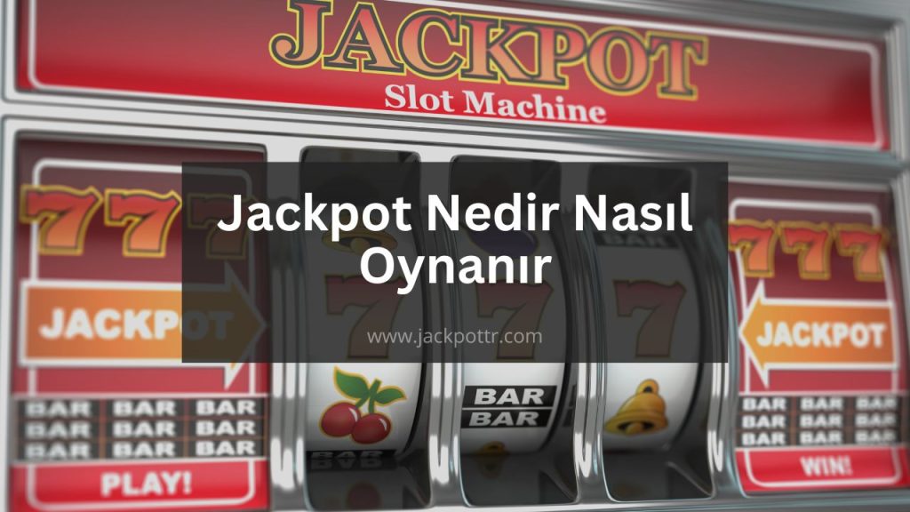 Jackpot Nedir